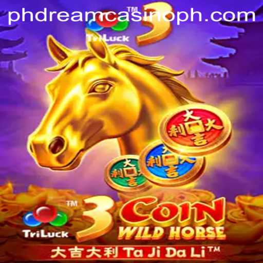 Unveiling 3CoinWildHorse at PHdream Casino: A Comprehensive Guide