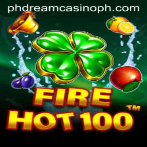 Unveiling FireHot100 at PHdream Casino: A Revolutionary Gaming Experience