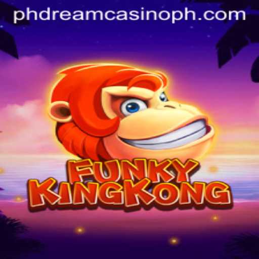 Explore the Exciting World of FunkyKingKong at PHdream Casino