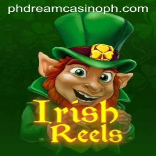 Exploring the Thrills of IrishReels at PHdream Casino