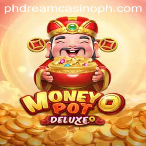 Discover the Excitement of MoneyPotDELUXE at PHdream Casino
