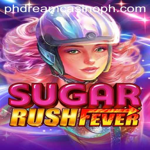 Discover SugarRushFever: The Sizzling Casino Sensation at PHdream Casino