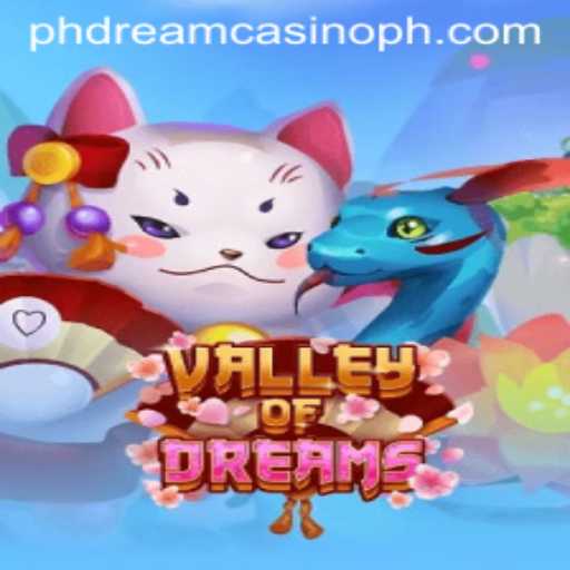 Exploring ValleyofDreams: An Enthralling Journey into PHdream Casino